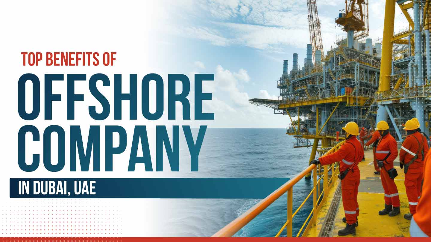 Benefits of offshore company in Dubai, UAE