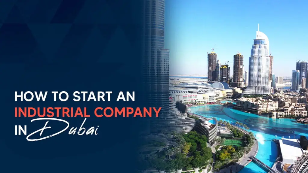 How to Start an Industrial Company in Dubai (2026)