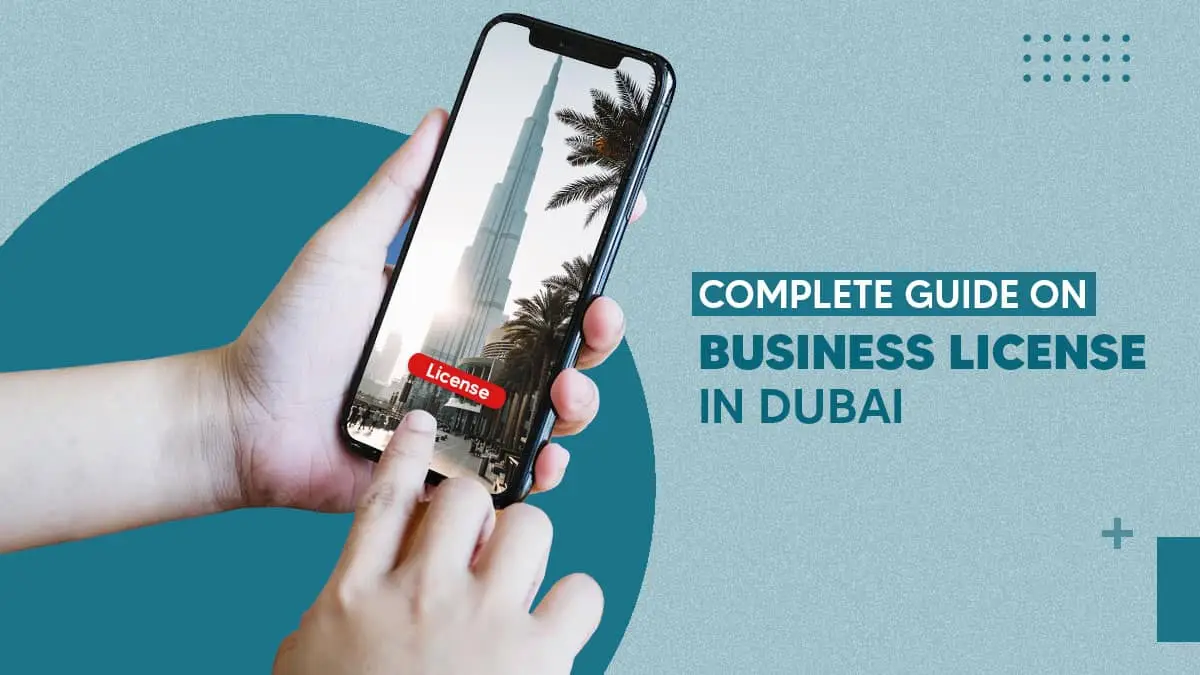 Business License in Dubai, UAE – A Complete Guide