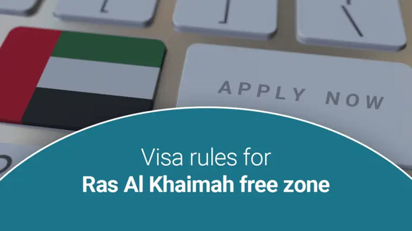 Visa rules for Ras Al Khaimah free zone