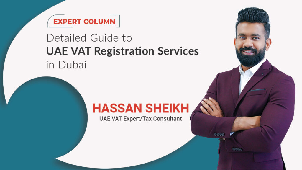 Detailed Guide to UAE VAT Registration Services in Dubai