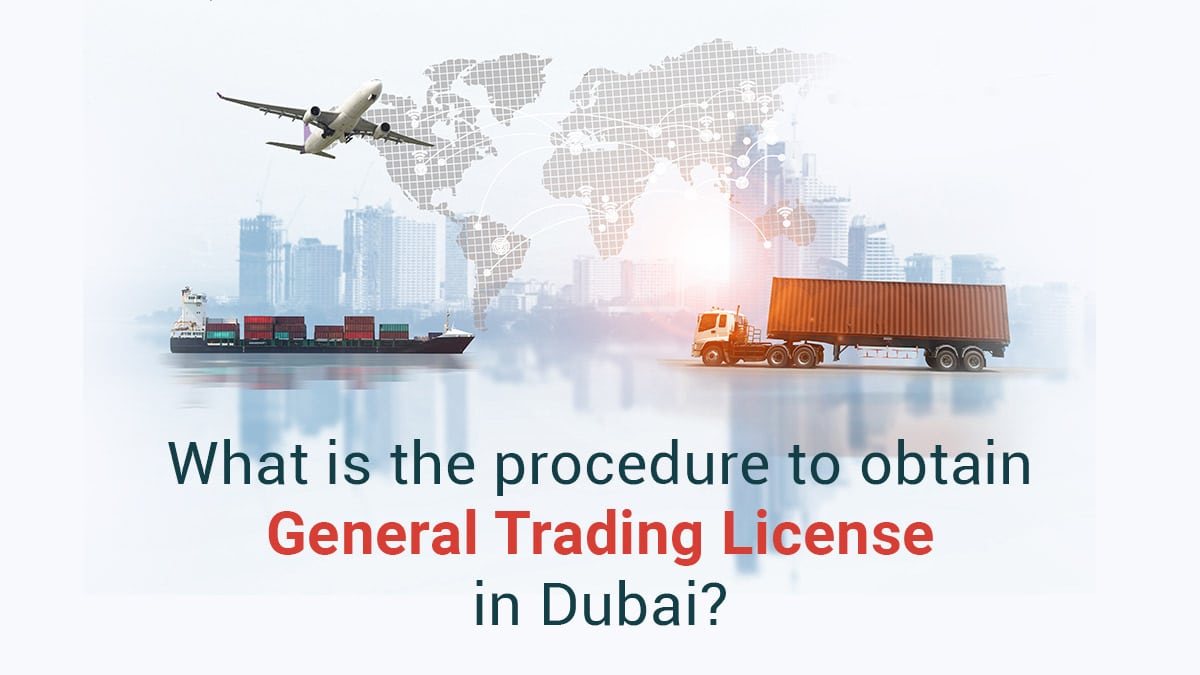 How to Get a General Trading License in Dubai (2026)