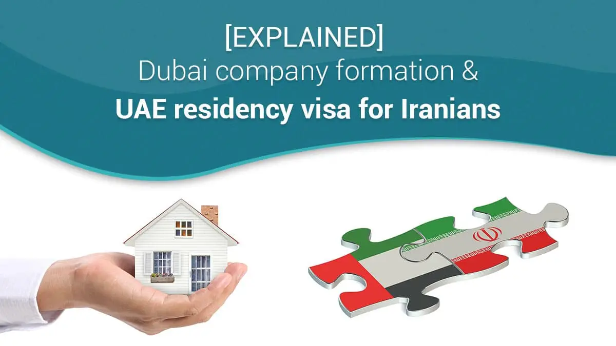 Dubai Company Formation & UAE Residency Visa for Iranians