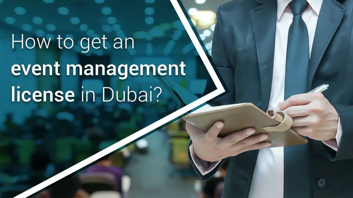 How to Get an Event Management License in Dubai, UAE