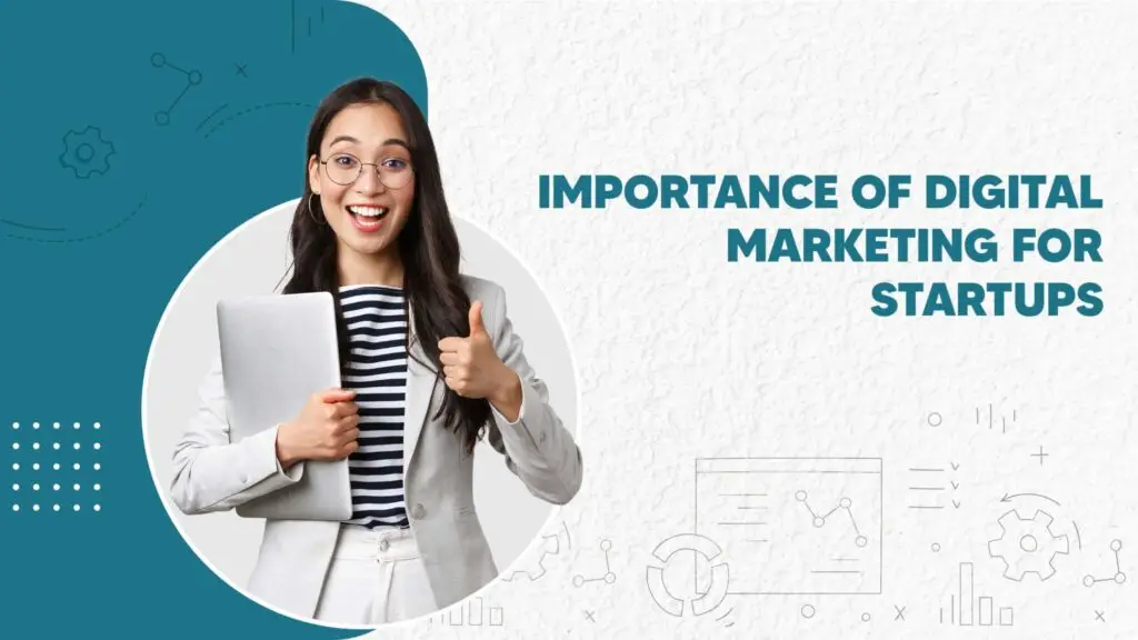 Importance of digital marketing for startups