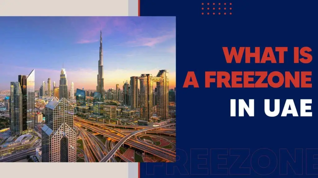 What is a Free Zone in UAE?