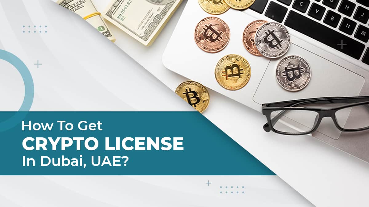 How to get a crypto license in Dubai, UAE