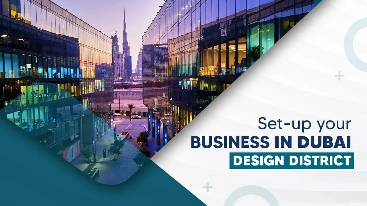 Set-up your business in Dubai Design District Free Zone