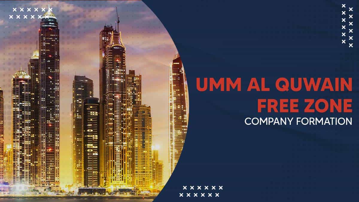 Umm Al Quwain Free Zone Company Formation