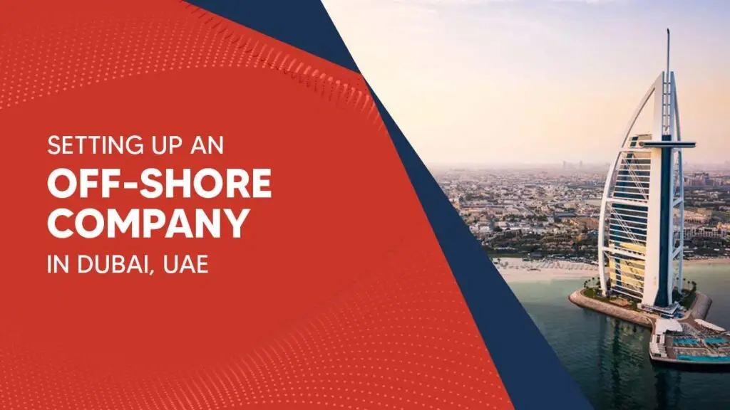 Setting Up an Offshore Company in Dubai, UAE