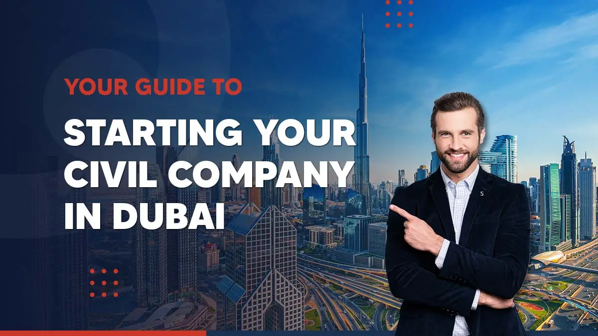 How to start a civil company in Dubai