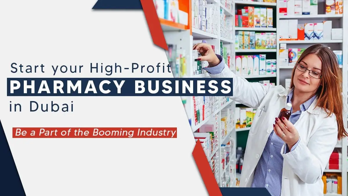 How to Start a Pharmacy Business in Dubai: Your 2026 Guide