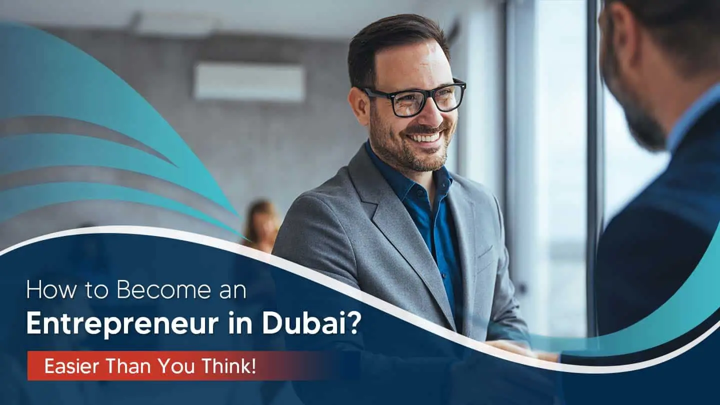 Becoming An Entrepreneur in the UAE: Key Steps