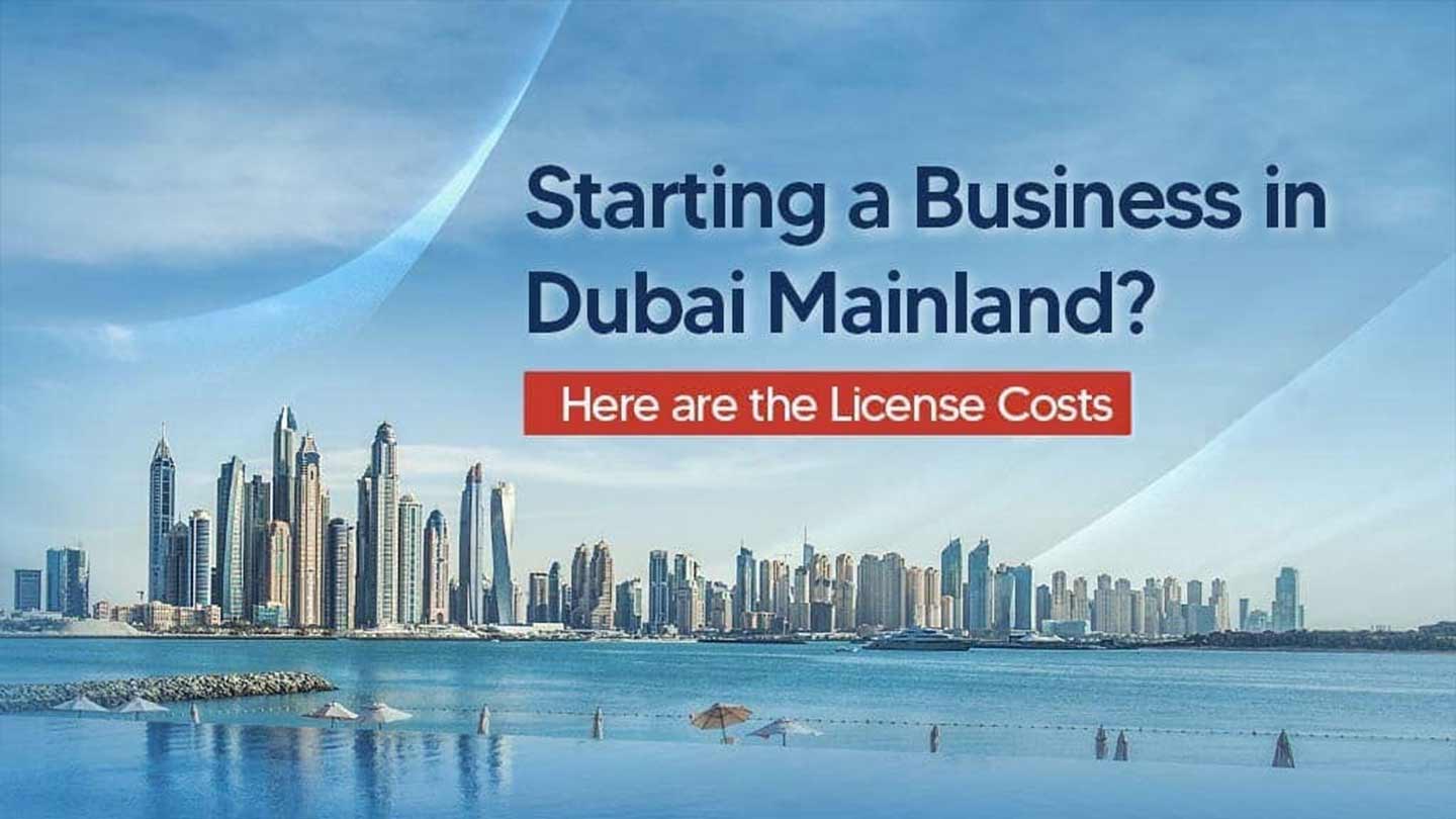 Dubai Mainland License Cost 2026: Complete Fee Breakdown, Setup Guide & Expert Tips