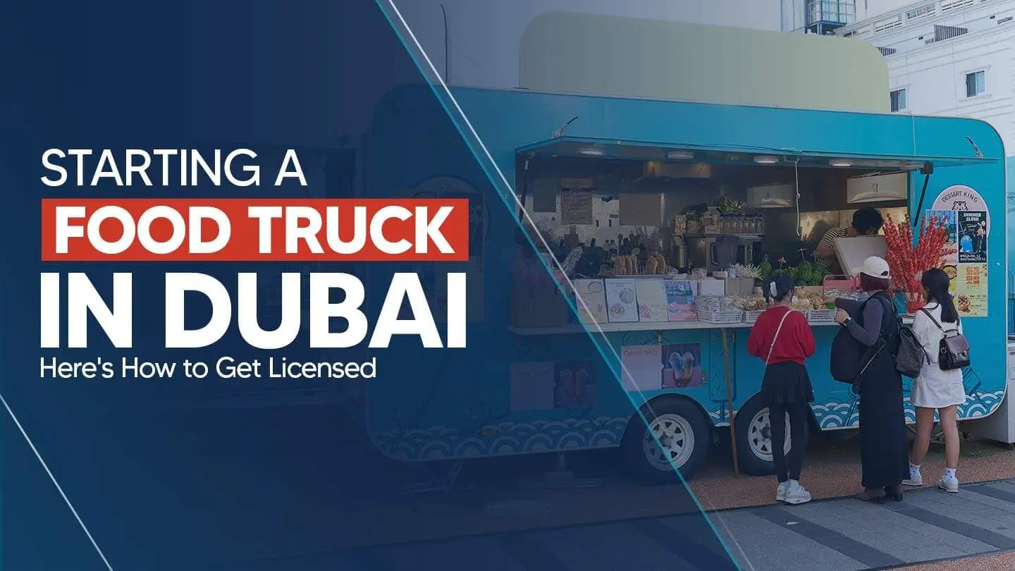 How to Get a Food Truck License in Dubai