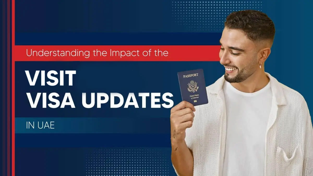 New Visit Visa Rules in UAE 2026: Requirements, Fees, Extension & Latest Updates