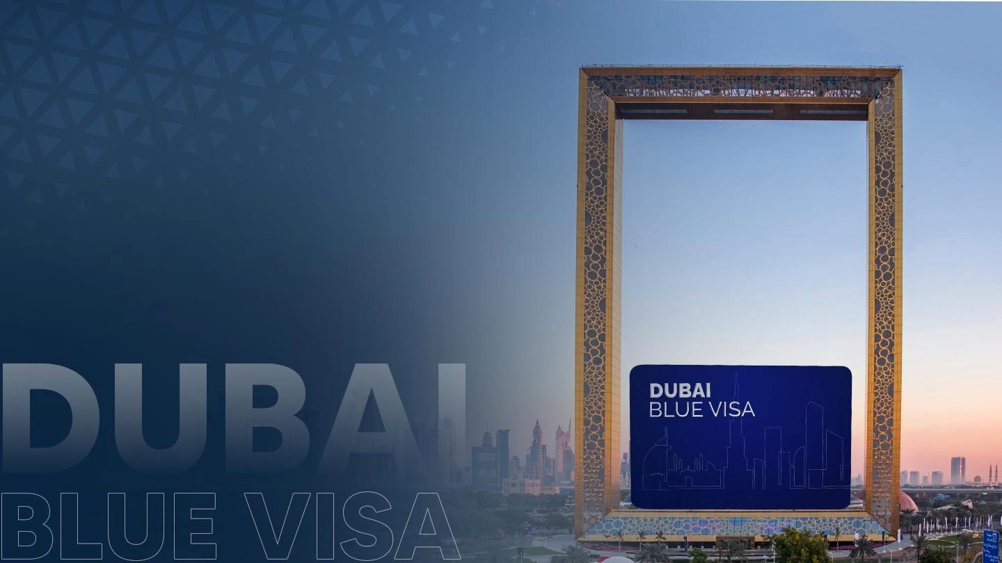 What is the UAE Blue Visa, and Who is Eligible to Apply?