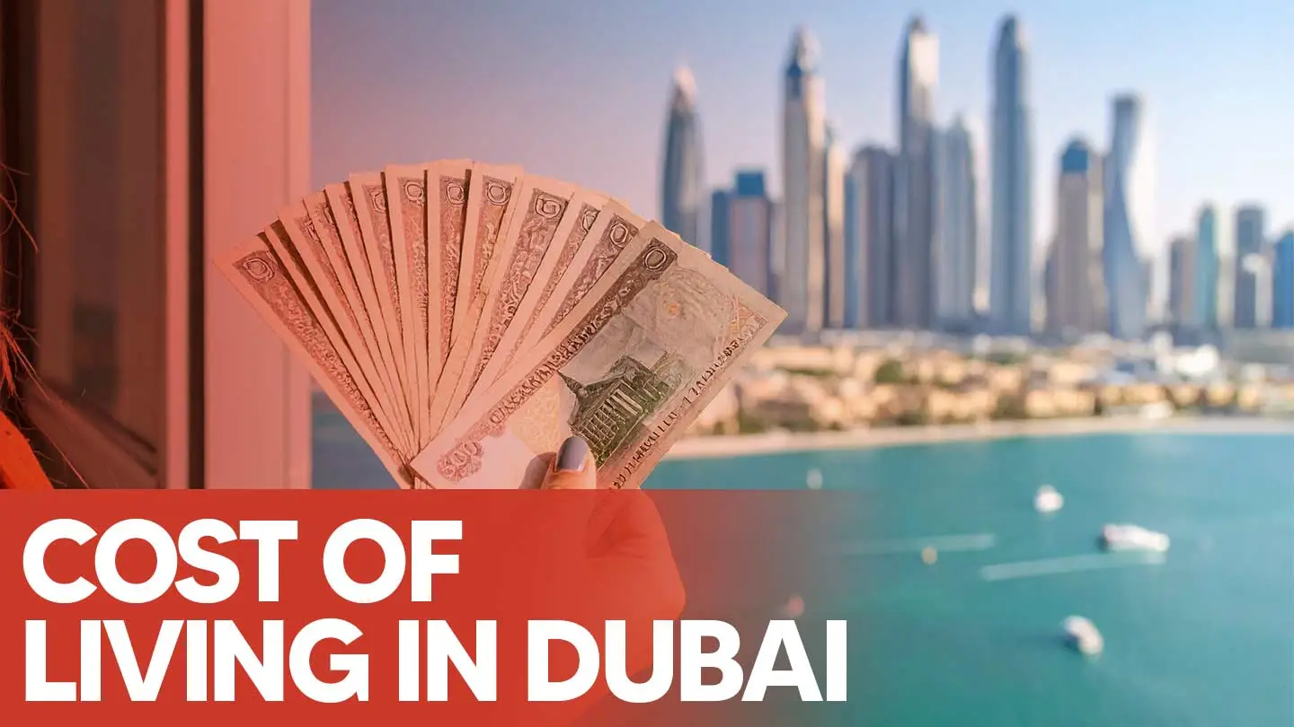 What is the Cost of Living in Dubai 2026?