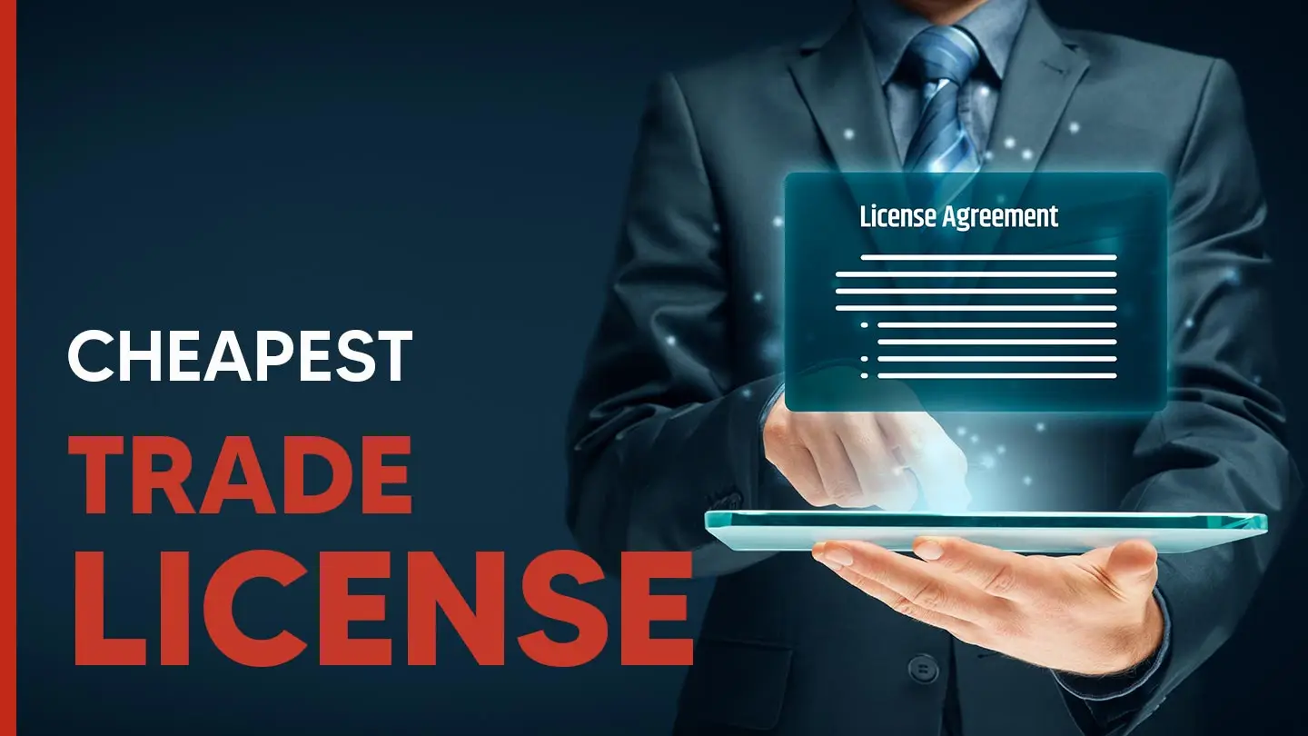 The Cheapest Trade Licenses in UAE for 2026: A Startup’s Guide