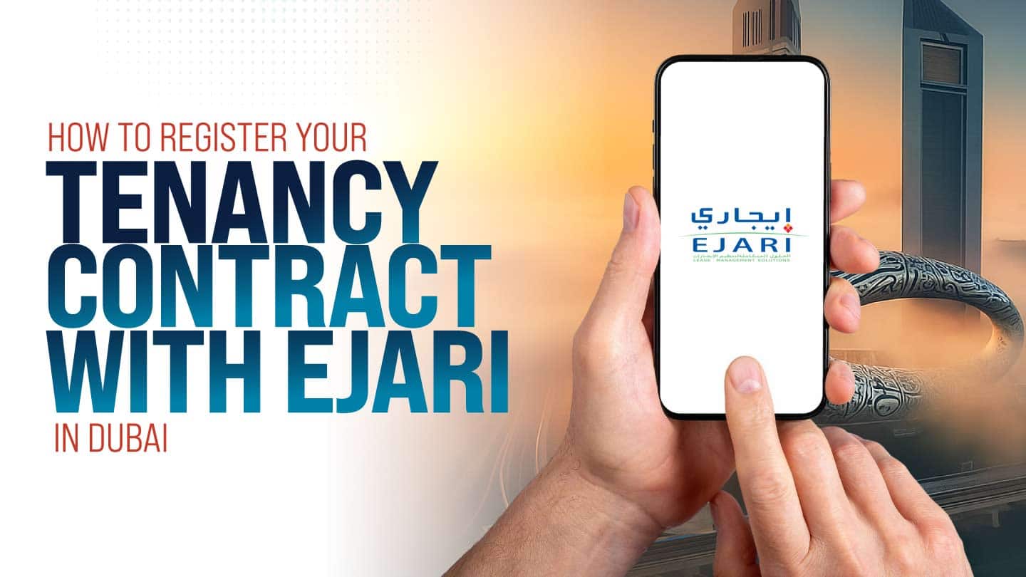 How to Register Your Tenancy Contract with Ejari in Dubai