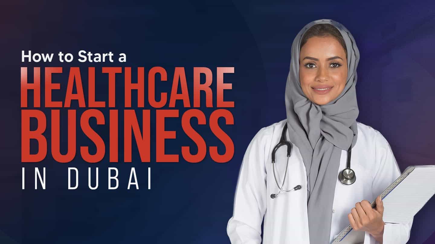 How to start a healthcare business in Dubai, UAE