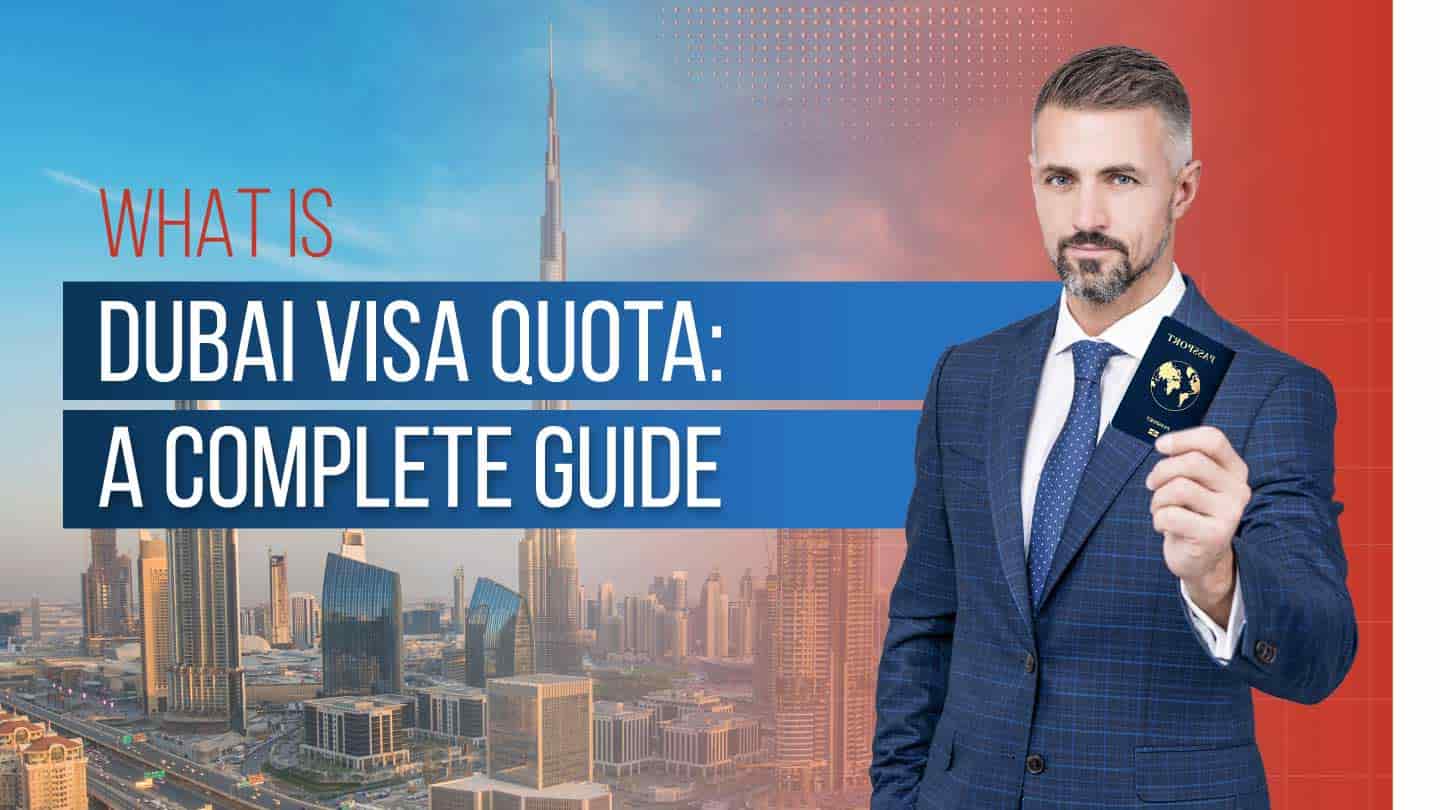 What is the Visa Quota in Dubai: Complete 2026 Guide