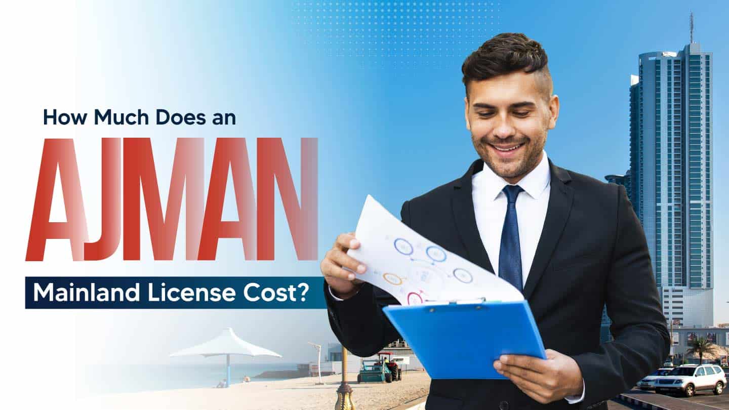 Ajman Mainland License Cost: Complete 2026 Breakdown