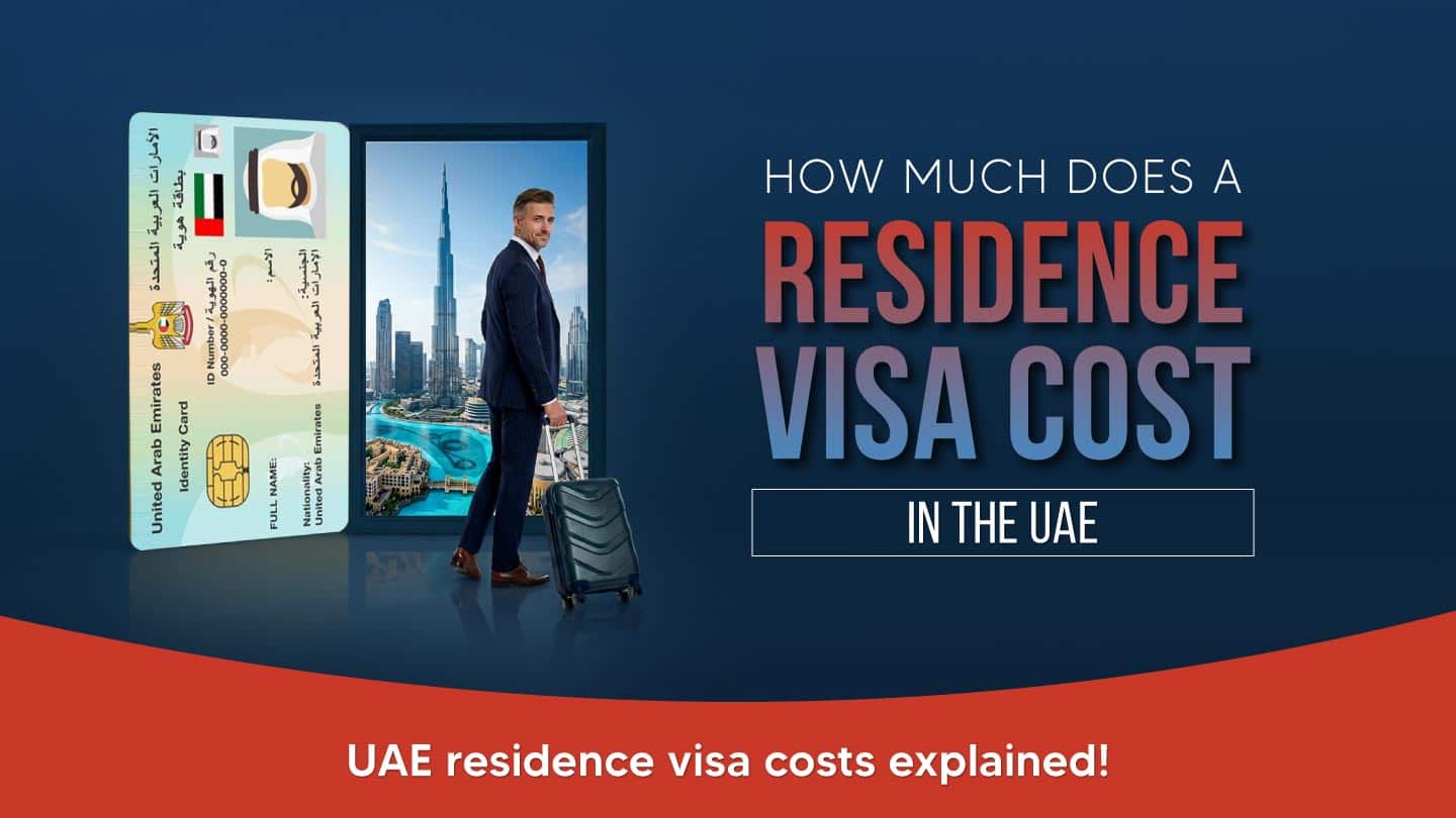 How Much Does a Residence Visa Cost in the UAE